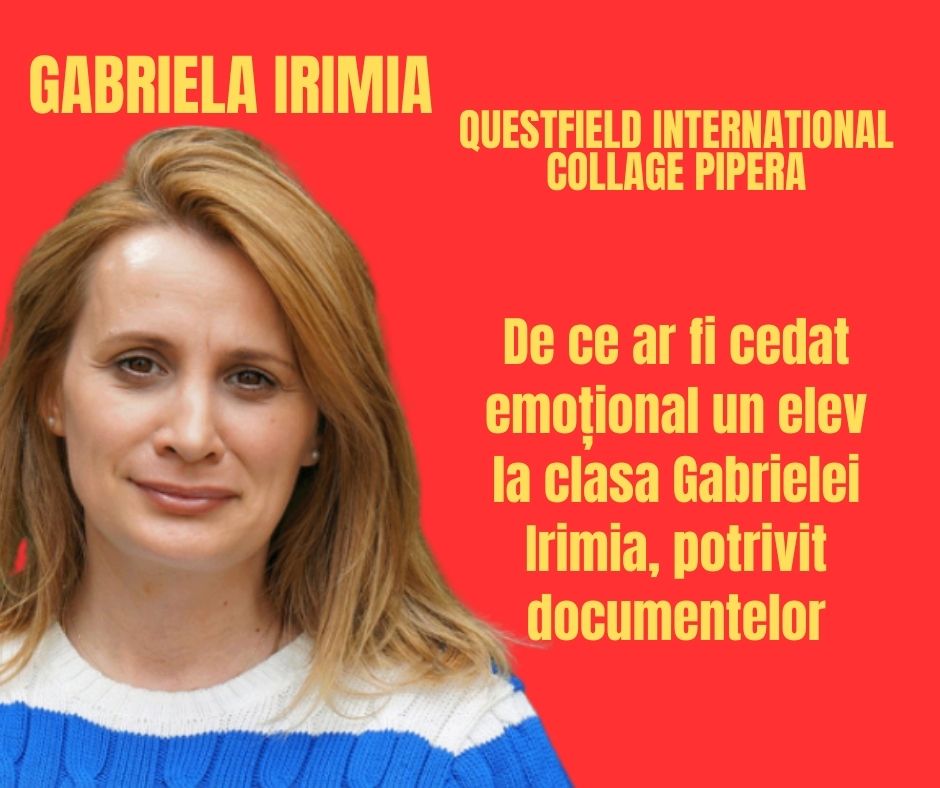 De ce ar fi cedat emoțional un elev la clasa Gabrielei Irimia, potrivit documentelor